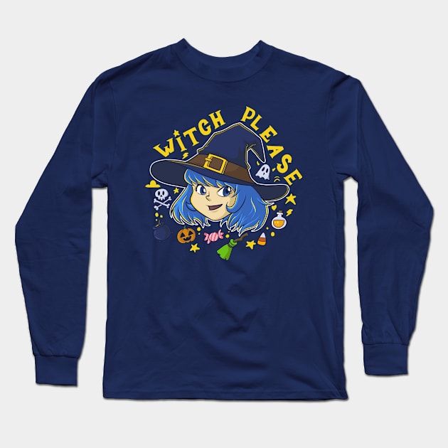 Witch Please Long Sleeve T-Shirt by rudypagnel